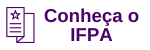 Conheça o IFPA